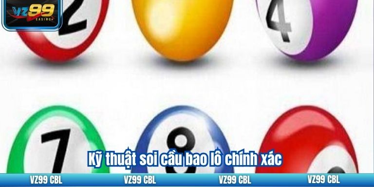 Soi Cầu Bao Lô VZ99: Hướng Dẫn Chi Tiết Để Thắng Lớn Kỹ thuật soi cầu bao lô chính xác